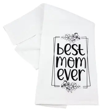 Best Mom Ever Tea Towel