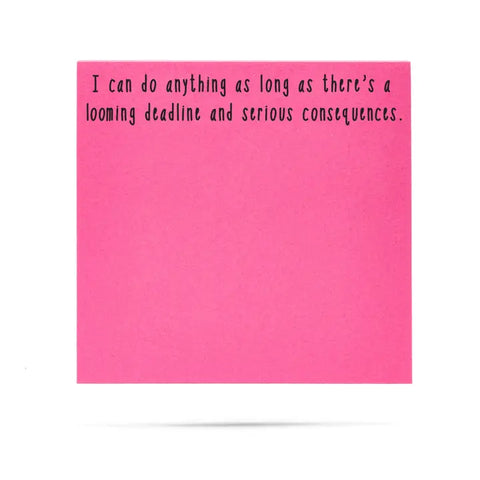 Looming Deadline and Serious Consequences Sticky Notes