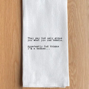 God Only Gives You What You Can Handle Kitchen Towel