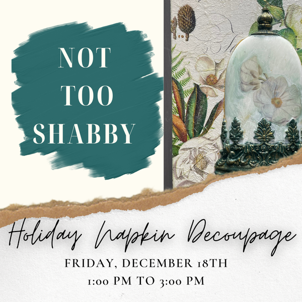 Holiday Napkin Decoupage - Dec 18, 1-3 PM