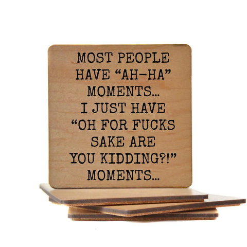 Most People Have A-Ha Moments Coasters