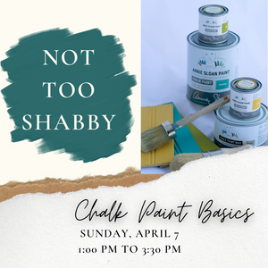 Chalk Paint® Basics - Apr 7, 1-3:30 PM