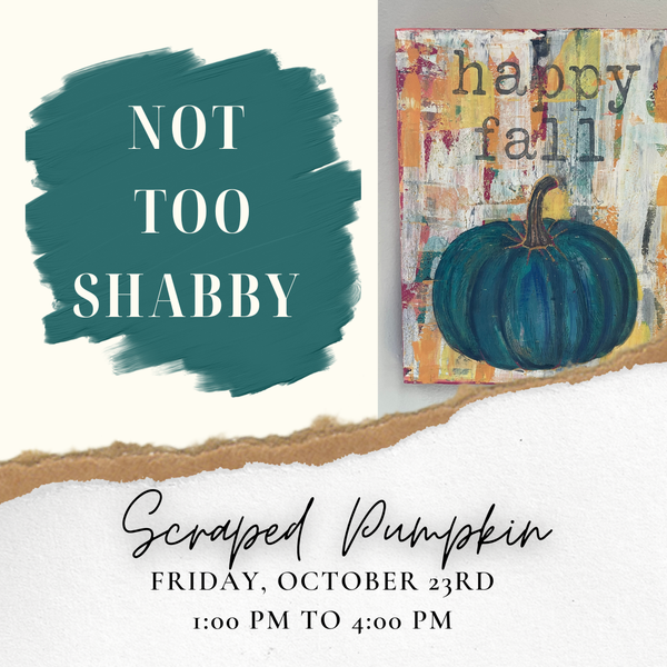 Scraped Pumpkin - Oct 23, 1-4 PM