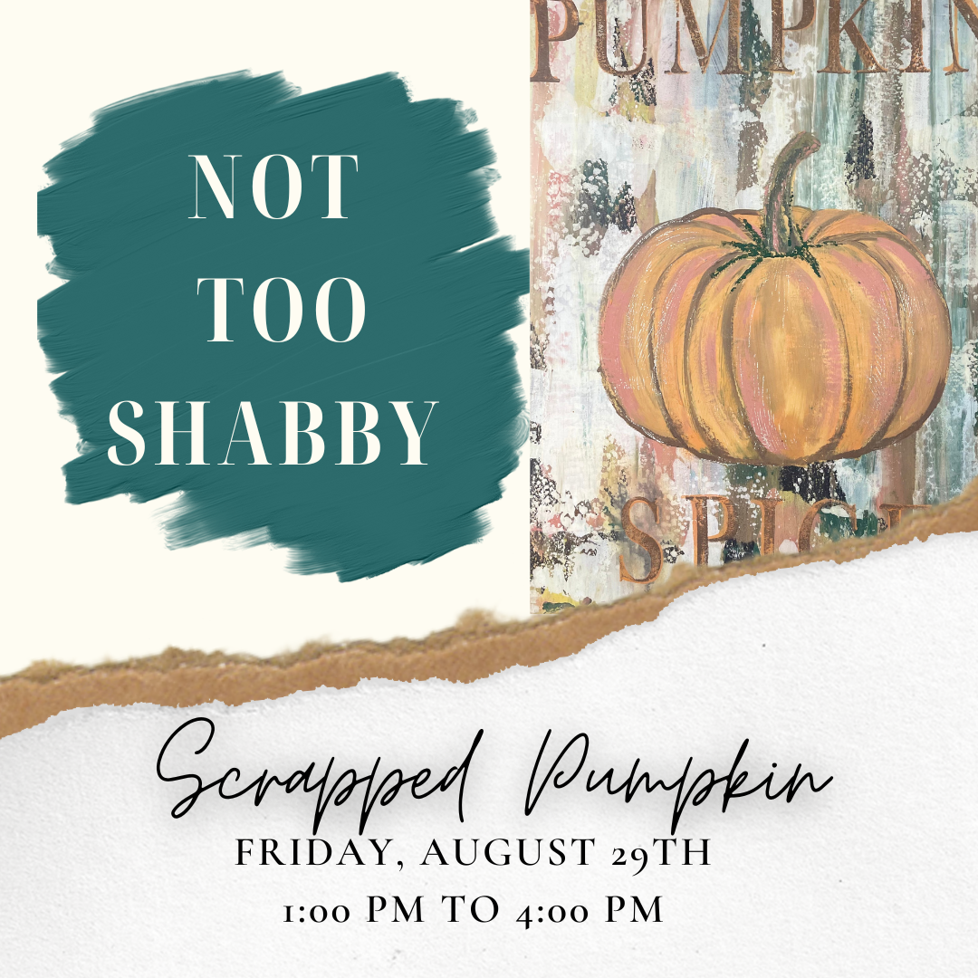 Scrapped Pumpkin - Aug 29, 1-4 PM